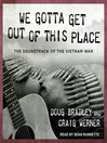 Cover image for We Gotta Get Out of This Place